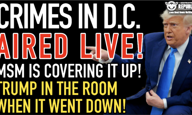 Crimes In D.C. Aired Live! MSM Is Covering It Up! Trump In The Room When It Went Down! 